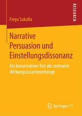 Narrative Persuasion und Einstellungsdissonanz