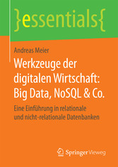 Werkzeuge der digitalen Wirtschaft: Big Data, NoSQL & Co.