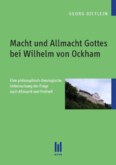 Macht und Allmacht Gottes bei Wilhelm von Ockham