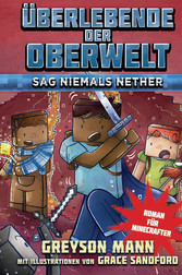 Überlebende der Oberwelt: Sag niemals Nether