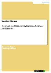 Tourism Destinations.Definitions, Changes and Trends