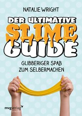 Der ultimative Slime-Guide