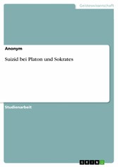 Suizid bei Platon und Sokrates