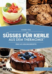 Süßes für Kerle aus dem Thermomix®