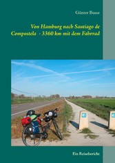 Von Hamburg nach Santiago de Compostela  - 3360 km mit dem Fahrrad