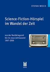 Science-Fiction-Hörspiel im Wandel der Zeit