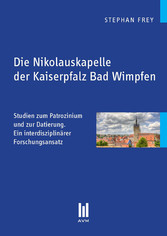 Die Nikolauskapelle der Kaiserpfalz Bad Wimpfen