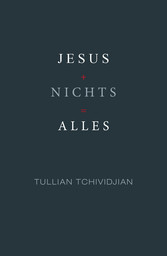 Jesus + Nichts = Alles