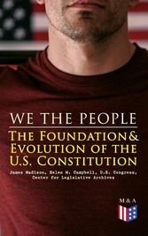 We the People: The Foundation & Evolution of the U.S. Constitution