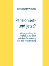 Pensioniert- und jetzt?