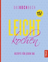 Leicht kochen - Das Kochbuch