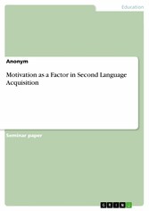 Motivation as a Factor in Second Language Acquisition