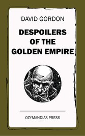 Despoilers of the Golden Empire