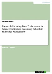 Factors Influencing Poor Performance in Science Subjects in Secondary Schools in Shinyanga Municipality