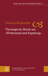 Theologische Briefe aus 'Widerstand und Ergebung'