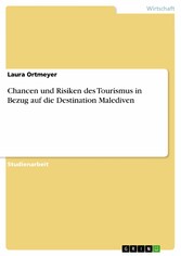 Chancen und Risiken des Tourismus in Bezug auf die Destination Malediven