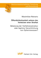 Öffentlichkeitsarbeit seitens des Verletzten einer Straftat