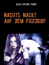 Nachts nackt auf dem Friedhof