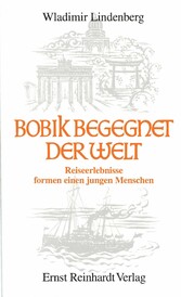 Bobik begegnet der Welt