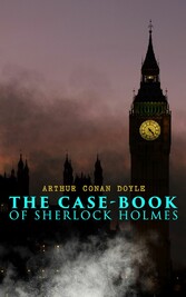 The Case-Book of Sherlock Holmes