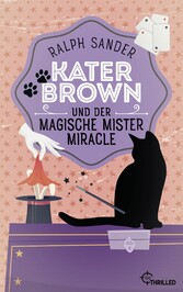 Kater Brown und der Magische Mister Miracle