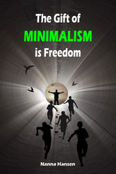 The Gift of Minimalism is Freedom