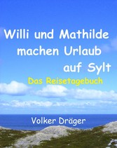 Willi und Mathilde machen Urlaub auf Sylt