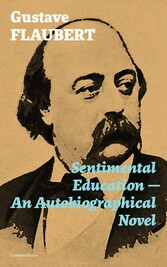 Sentimental Education - An Autobiographical Novel (Complete Edition)