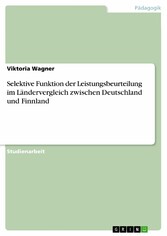 Selektive Funktion der Leistungsbeurteilung im Ländervergleich zwischen Deutschland und Finnland