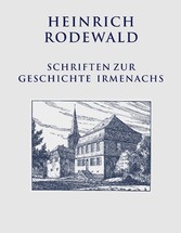 Schriften zur Geschichte Irmenachs