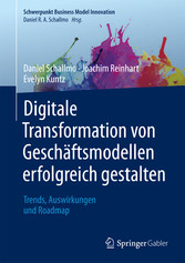 Digitale Transformation von Geschäftsmodellen erfolgreich gestalten