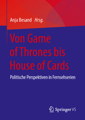 Von Game of Thrones bis House of Cards