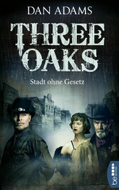 Three Oaks - Stadt ohne Gesetz