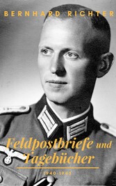 Feldpostbriefe und Tagebücher - 1940-1945