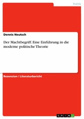 Der Machtbegriff. Eine Einführung in die moderne politische Theorie