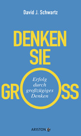 Denken Sie groß!