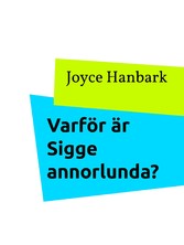 Varför är Sigge annorlunda?