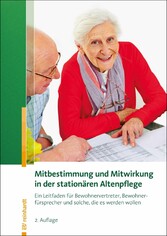 Mitbestimmung und Mitwirkung in der stationären Altenpflege