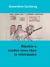 Blackie a rendez-vous chez le vétérinaire