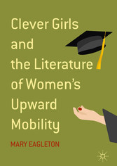 Clever Girls and the Literature of Women's Upward Mobility