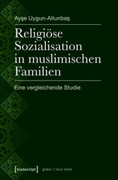 Religiöse Sozialisation in muslimischen Familien