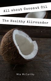 All about Coconut Oil