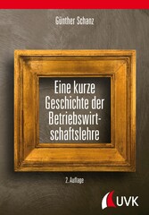 Eine kurze Geschichte der Betriebswirtschaftslehre