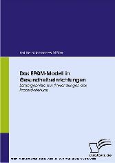 Das EFQM-Modell in Gesundheitseinrichtungen