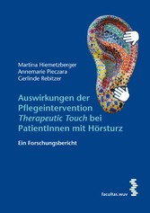 Auswirkungen der Pflegeintervention 'Therapeutic Touch' bei PatientInnen mit Hörsturz