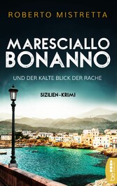 Maresciallo Bonanno und der kalte Blick der Rache