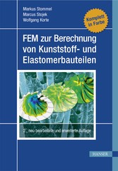 FEM zur Berechnung von Kunststoff- und Elastomerbauteilen