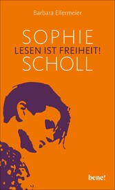 Sophie Scholl - Lesen ist Freiheit