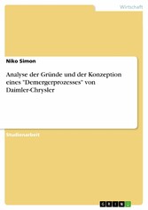 Analyse der Gründe und der Konzeption eines 'Demergerprozesses' von Daimler-Chrysler