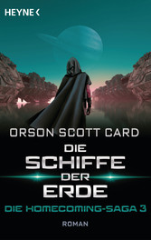 Die Schiffe der Erde - Die Homecoming-Saga 3